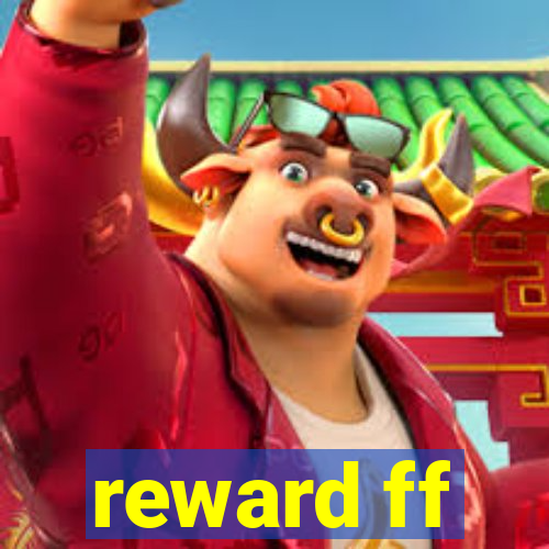 reward ff